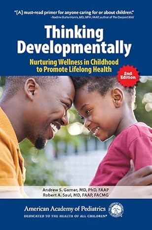 Thinking Developmentally: Nurturing Wellness in Childhood to Promote Lifelong Health 2nd Edition-Original PDF
