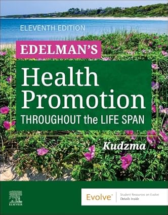 Edelman's Health Promotion Throughout the Life Span 11th Edition-True PDF