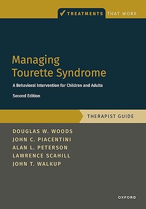 Managing Tourette Syndrome: A Behavioral Intervention for Children and Adults Therapist Guide (Treatments That Work) 2nd Edition-Original PDF