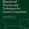 Educational Theories and Techniques for Genetic Counselors (Genetic Counseling in Practice) -Original PDF