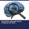 Forensic Neuropsychiatric Ethics: Balancing Competing Duties in and Out of Court -Original PDF