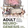 Adult Neurogenesis: Stem Cells and Neuronal Development in the Adult Brain 3rd Edition-Original PDF