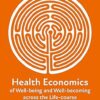 Health Economics of Well-being and Well-becoming across the Life-course -Original PDF