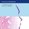 Mohs Micrographic Surgery: From Layers to Reconstruction -EPUB