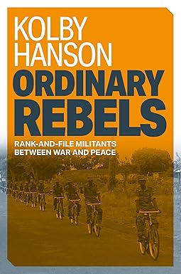 Ordinary Rebels: Rank-and-File Militants between War and Peace -Original PDF