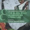 The Cambridge Companion to the Black Body in American Literature (Cambridge Companions to Literature) -EPUB