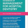 Oxford Professional Practice: Handbook of Management for Hospital Dentistry -Original PDF