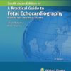A Practical Guide To Fetal Echocardiography: Normal and Abnormal Hearts, 4th South Asian ed -HQ Image PDF