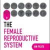 The Female Reproductive System (Peate’s Body Systems) -EPUB