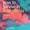 Robinson & Hall’s How to Survive in Anaesthesia 6th Edition-EPUB
