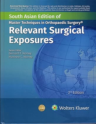 Master Techniques in Orthopedic Surgery Relevant Surgical Exposures, 2nd South Asian ed -HQ Image PDF