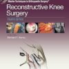 Master Techniques in Orthopaedic Surgery: Reconstructive Knee Surgery 4th Edition-EPUB