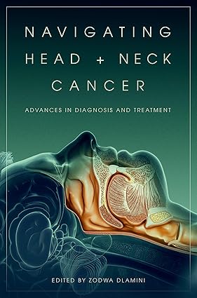 Navigating Head and Neck Cancer: Advances in Diagnosis and Treatment (Oxford Medical Online) -Original PDF