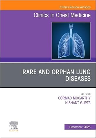 Rare and Orphan Lung Diseases, An Issue of Clinics in Chest Medicine (Volume 46-4) (The Clinics: Internal Medicine, Volume 46-4) -EPUB