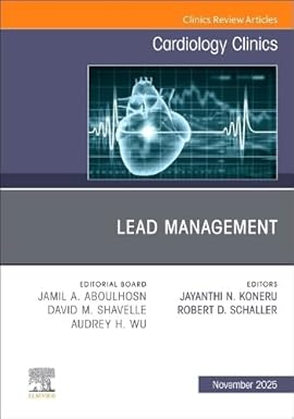 Lead Management, An Issue of Cardiology Clinics (Volume 43-4) (The Clinics: Internal Medicine, Volume 43-4) -EPUB
