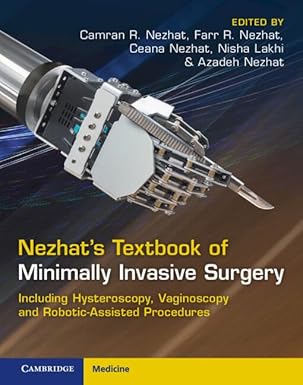 Nezhat's Textbook of Minimally Invasive Surgery: Including Hysteroscopy, Vaginoscopy and Robotic-Assisted Procedures 5th Edition-Original PDF