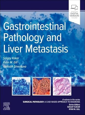 Gastrointestinal Pathology and Liver Metastasis: A Case-Based Approach to Diagnosis (Surgical Pathology: A Case Based Approach to Diagnosis) -True PDF