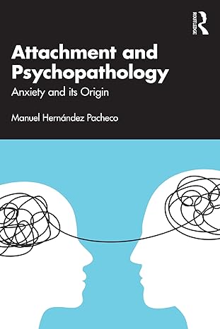 Attachment and Psychopathology: Anxiety and its Origin -EPUB