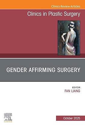 Gender Affirming Surgery, An Issue of Clinics in Plastic Surgery (The Clinics: Surgery) -EPUB
