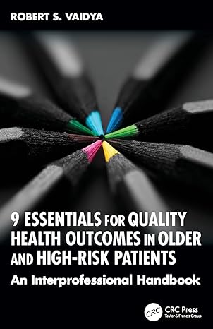 9 Essentials for Quality Health Outcomes in Older and High-Risk Patients: An Interprofessional Handbook -EPUB