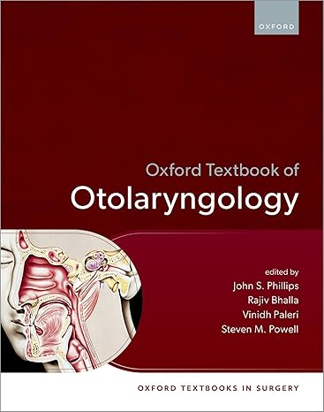 Oxford Textbook of Otolaryngology (Oxford Textbooks in Surgery) -Original PDF