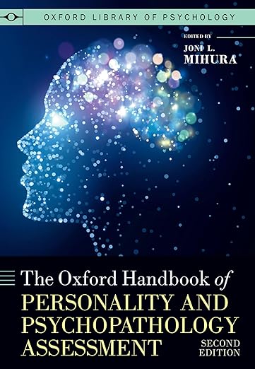 The Oxford Handbook of Personality and Psychopathology Assessment (Oxford Library of Psychology) 2nd Edition-Original PDF