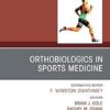 OrthoBiologics in Sports Medicine, An Issue of Clinics in Sports Medicine(The Clinics: Orthopedics) -EPUB