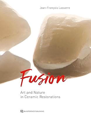 Fusion: Art and Nature in Ceramic Restorations -EPUB