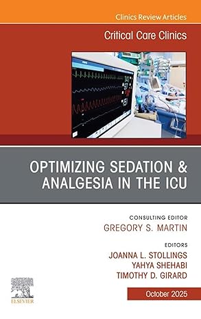Optimizing Sedation & Analgesia in the ICU, An Issue of Critical Care Clinics: Optimizing Sedation & Analgesia in the ICU, An Issue of Critical Care Clinics, E-Book (The Clinics: Internal Medicine) -EPUB