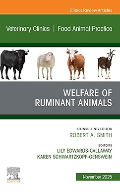 Welfare of Ruminant Animals, An Issue of Veterinary Clinics of North America: Food Animal Practice: Welfare of Ruminant Animals, An Issue of Veterinary ... E-Book (The Clinics: Veterinary Medicine) -EPUB