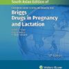 Briggs Drugs in Pregnancy and Lactation: A Reference Guide to Fetal and Neonatal Risk, 12th South Asian edition -HQ Img PDF