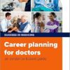 Career planning for doctors: an evidence-based guide (Success in Medicine) -Original PDF