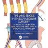 Tips and Tricks in Endovascular Surgery: A “How to” Guide for reaching the next Level in Endovascular Surgery -Original PDF