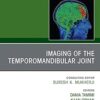 Imaging of the Temporomandibular Joint, An Issue of Neuroimaging Clinics of North America: Imaging of the Temporomandibular Joint, (The Clinics: Radiology) -EPUB