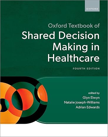 Oxford Textbook of Shared Decision Making in Healthcare 4th Edition-Original PDF