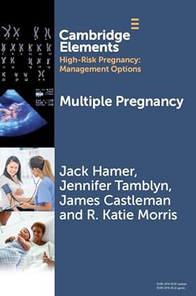 Multiple Pregnancy (Elements in High Risk Pregnancy: Management Options) -Original PDF