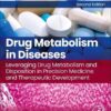 Drug Metabolism in Diseases: Leveraging Drug Metabolism and Disposition in Precision Medicine and Therapeutic Development 2nd Edition-Original PDF