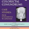 Pediatric Colorectal Conundrums: Case Studies: From Fundamental to Advanced (Pediatric Colorectal Surgery) -Original PDF