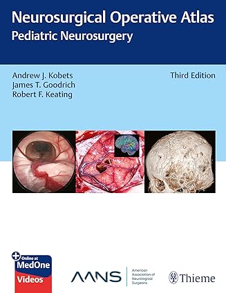 Neurosurgical Operative Atlas: Pediatric Neurosurgery 3rd edition-Original PDF