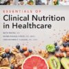 Essentials of Clinical Nutrition in Healthcare -Original PDF