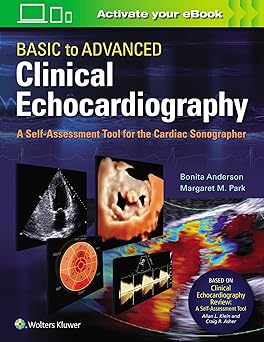Basic to Advanced Clinical Echocardiography: A Self-Assessment Tool for the Cardiac Sonographer -Original PDF