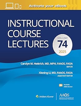 Instructional Course Lectures: Volume 74 (AAOS - American Academy of Orthopaedic Surgeons) -Original PDF