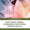 Exploring Herbal Synergies for Optimal Human Health (Exploring Medicinal Plants) -Original PDF