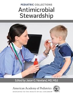 Pediatric Collections: Antimicrobial Stewardship -Original PDF