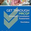 Get Through MRCGP: Simulated Consultation Assessment 3rd Edition-Original PDF