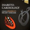 Diabeto-Cardiology: A Companion to Braunwald’s Heart Disease 2nd Edition-Original PDF