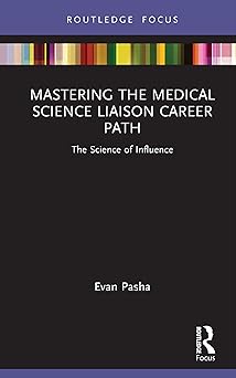Mastering the Medical Science Liaison Career Path (Global Science Education) -Original PDF