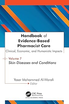 Handbook of Evidence-Based Pharmacist Care: Clinical, Economic, and Humanistic Impacts: Volume 7: Skin Diseases and Conditions -Original PDF