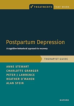 Postpartum Depression Therapist Guide: A Cognitive-Behavioral Approach to Recovery (Treatments That Work) -Original PDF