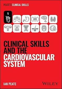 Clinical Skills and the Cardiovascular System (Peate's Clinical Skills) -Original PDF